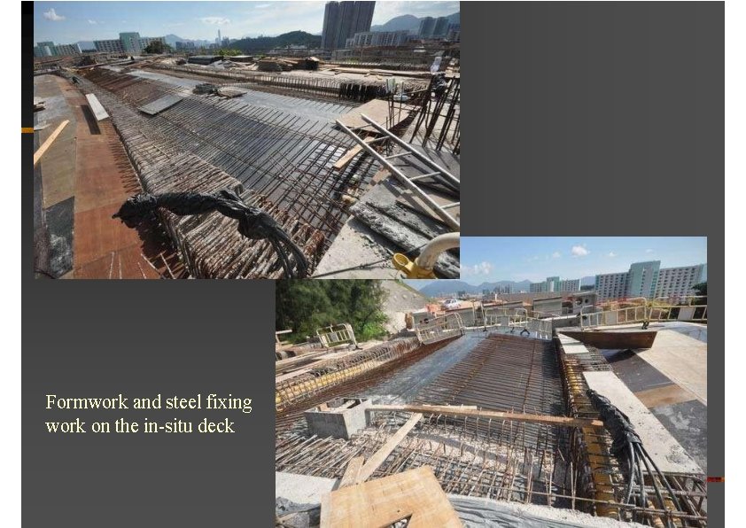 Formwork and steel fixing work on the in-situ deck 