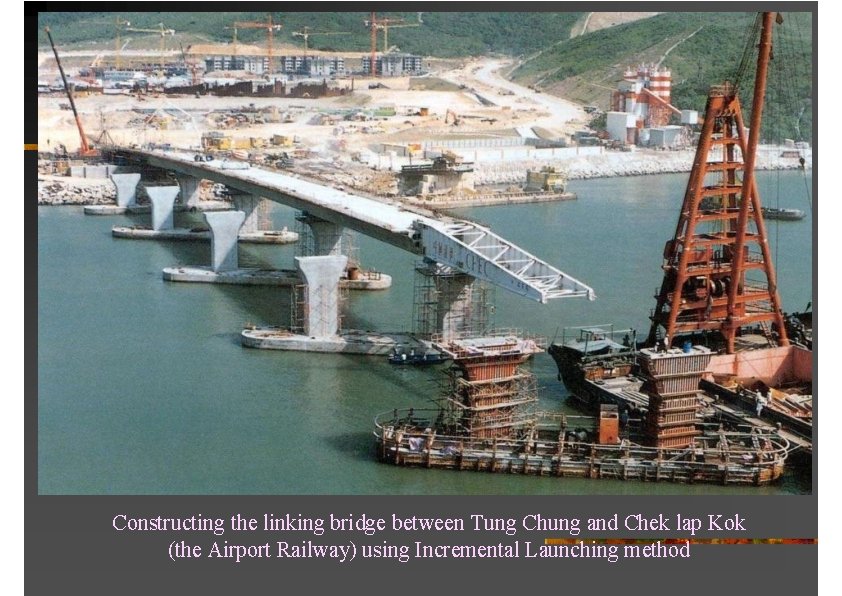 Constructing the linking bridge between Tung Chung and Chek lap Kok (the Airport Railway)