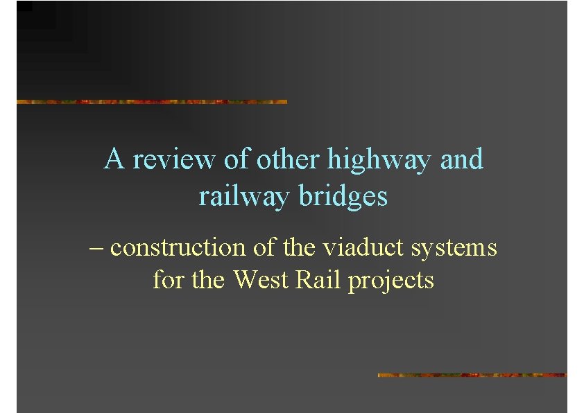 A review of other highway and railway bridges – construction of the viaduct systems