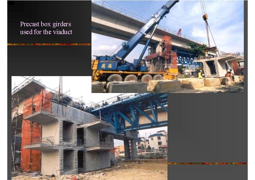Precast box girders used for the viaduct 