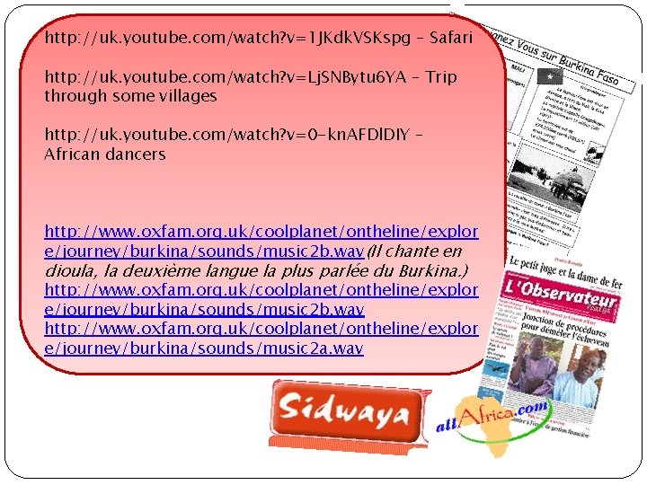 http: //uk. youtube. com/watch? v=1 JKdk. VSKspg – Safari http: //uk. youtube. com/watch? v=Lj.