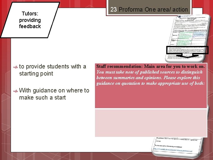 23 Proforma One area/ action Tutors: providing feedback to provide students with a starting