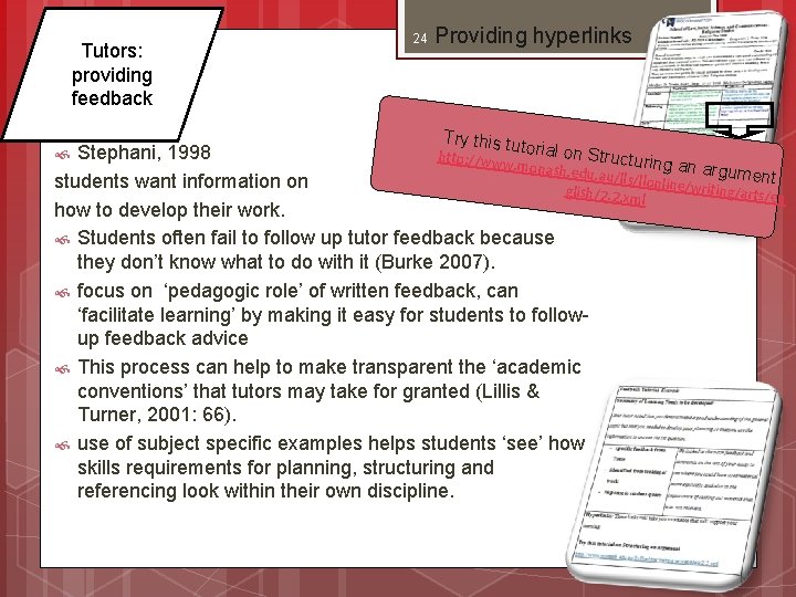 Tutors: providing feedback 24 Providing hyperlinks Try this tutorial on Stephani, 1998 Structurin http: