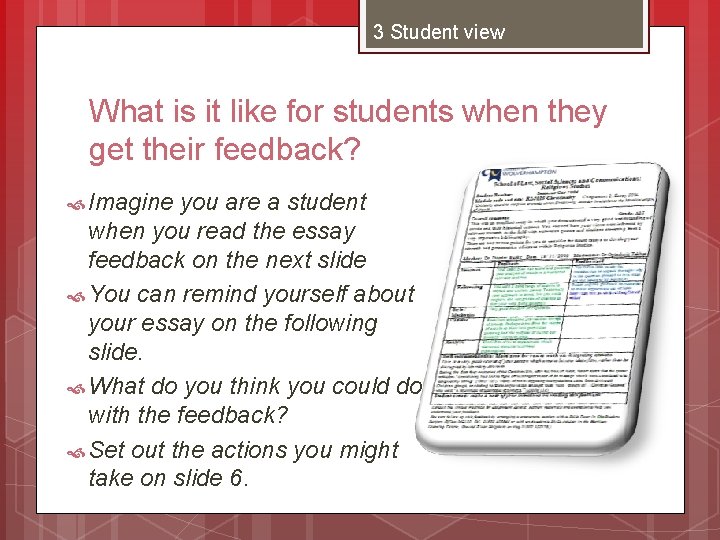 3 Student view What is it like for students when they get their feedback?
