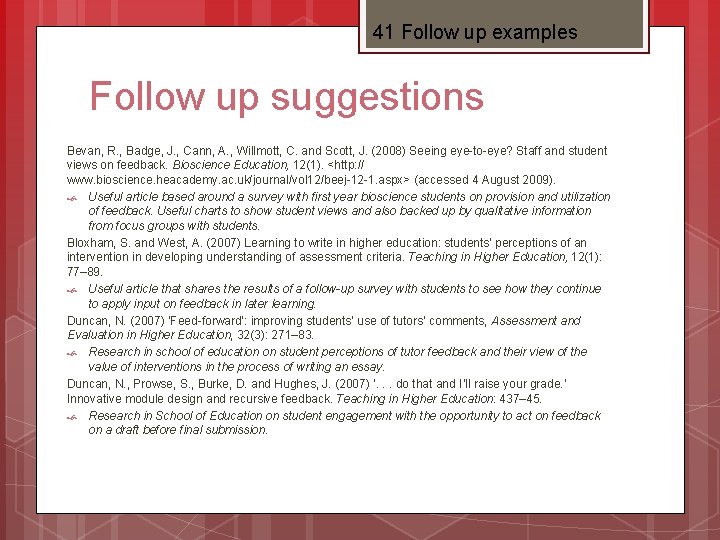 41 Follow up examples Follow up suggestions Bevan, R. , Badge, J. , Cann,
