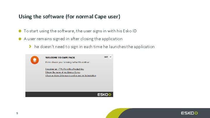 Using the software (for normal Cape user) To start using the software, the user