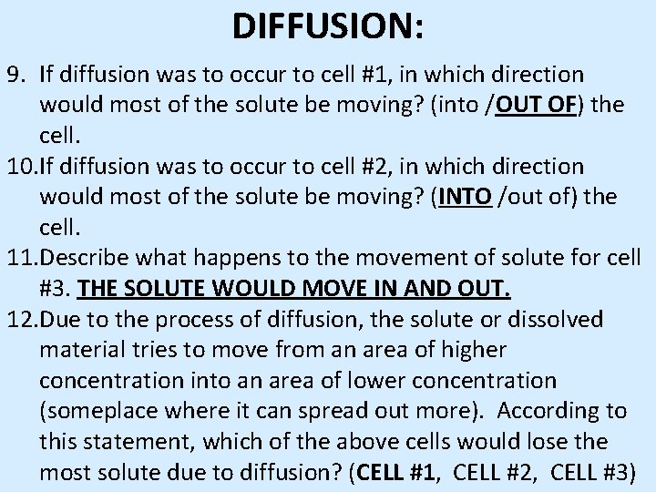 DIFFUSION: 9. If diffusion was to occur to cell #1, in which direction would