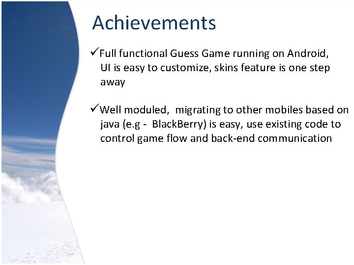 Achievements Full functional Guess Game running on Android, UI is easy to customize, skins