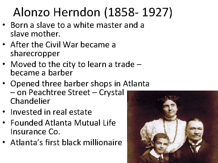 Alonzo Herndon (1858 - 1927) • Born a slave to a white master and