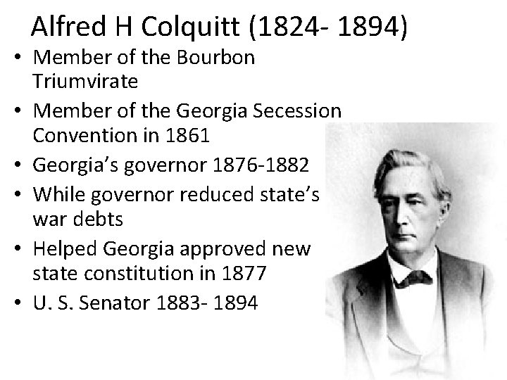 Alfred H Colquitt (1824 - 1894) • Member of the Bourbon Triumvirate • Member