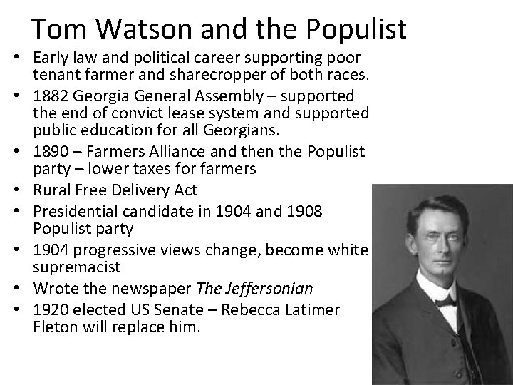 Tom Watson and the Populist • Early law and political career supporting poor tenant