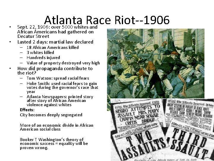  • • • Atlanta Race Riot--1906 Sept. 22, 1906: over 5000 whites and