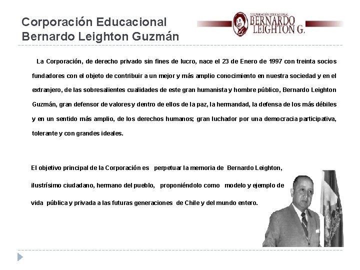 Corporación Educacional Bernardo Leighton Guzmán La Corporación, de derecho privado sin fines de lucro,