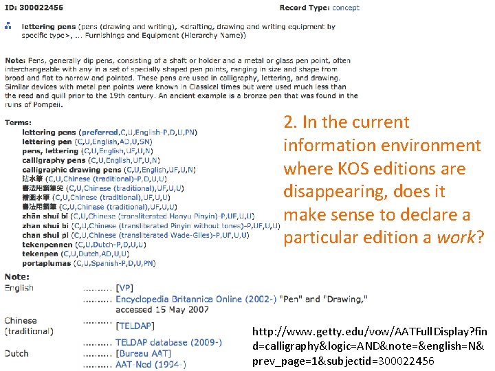 2. In the current information environment where KOS editions are disappearing, does it make