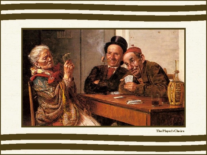 The Player’s Choice 