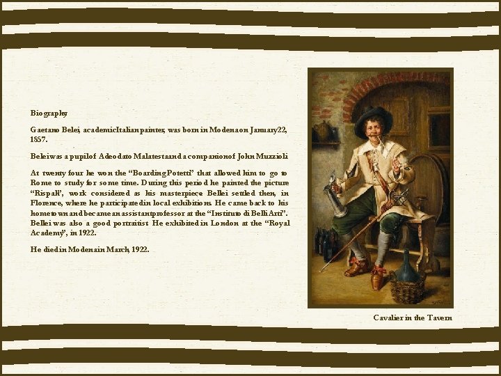 Biography: Gaetano Belei, academic. Italian painter, was born in Modena on January 22, 1857.