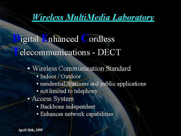 Wireless Multi. Media Laboratory Digital Enhanced Cordless Telecommunications - DECT • Wireless Communication Standard