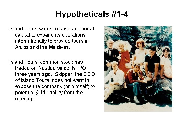 Hypotheticals #1 -4 Island Tours wants to raise additional capital to expand its operations