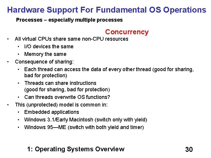 Hardware Support For Fundamental OS Operations Processes – especially multiple processes • • •