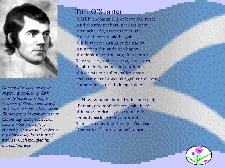 Tam O’Shanter Composed to accompany an engraving of Alloway Kirk. Loosely based on Douglas