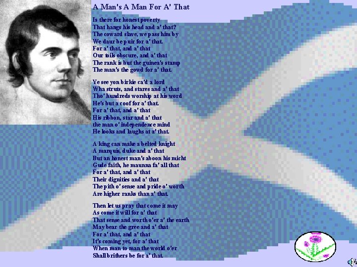 A Man's A Man For A' That Is there for honest poverty That hangs