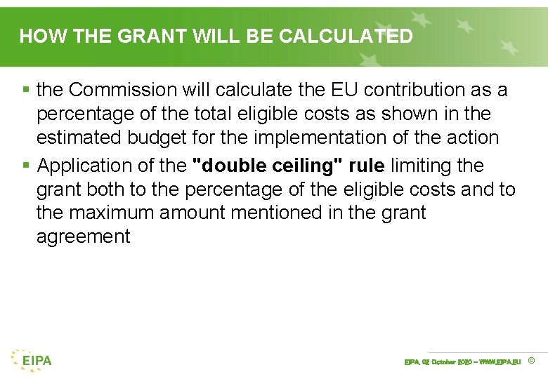 HOW THE GRANT WILL BE CALCULATED § the Commission will calculate the EU contribution