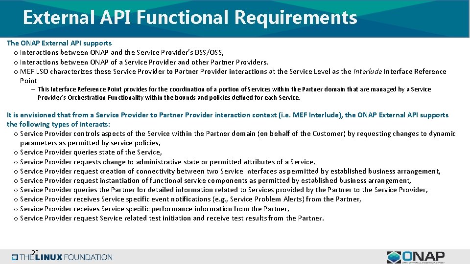 External API Functional Requirements The ONAP External API supports o Interactions between ONAP and
