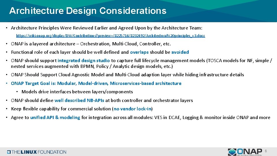 Architecture Design Considerations • Architecture Principles Were Reviewed Earlier and Agreed Upon by the