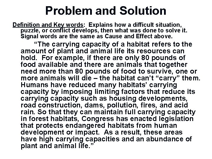 Problem and Solution Definition and Key words: Explains how a difficult situation, puzzle, or