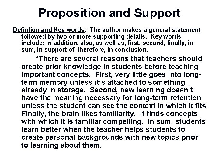 Proposition and Support Defintion and Key words: The author makes a general statement followed