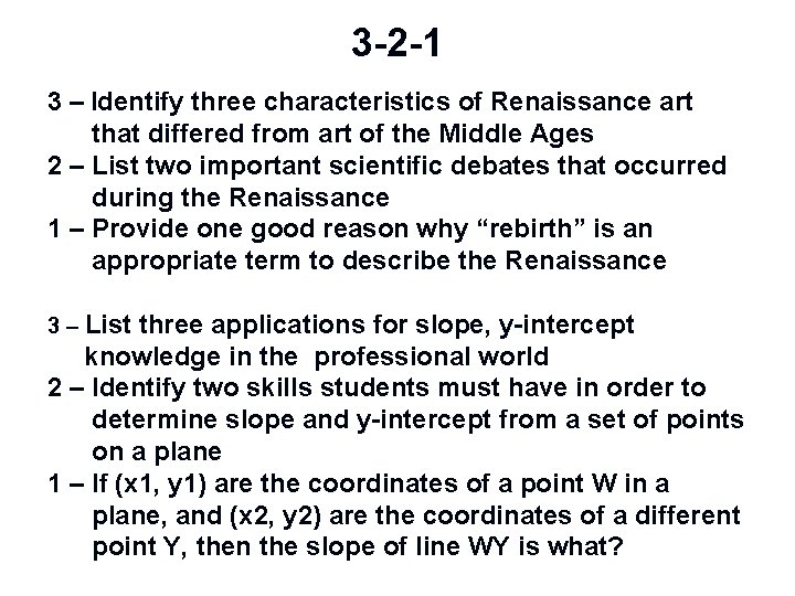 3 -2 -1 3 – Identify three characteristics of Renaissance art that differed from