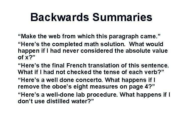 Backwards Summaries n n n “Make the web from which this paragraph came. ”