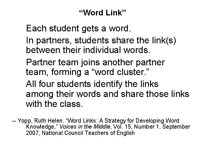 “Word Link” 1. 2. 3. 4. Each student gets a word. In partners, students