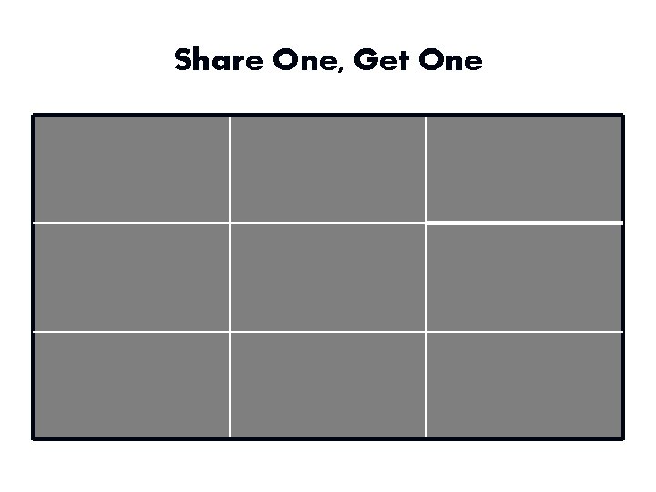 Share One, Get One 