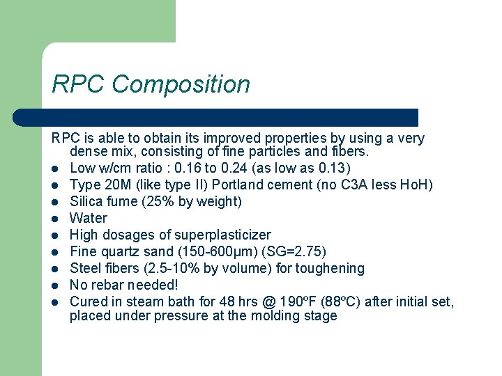 RPC Composition RPC is able to obtain its improved properties by using a very