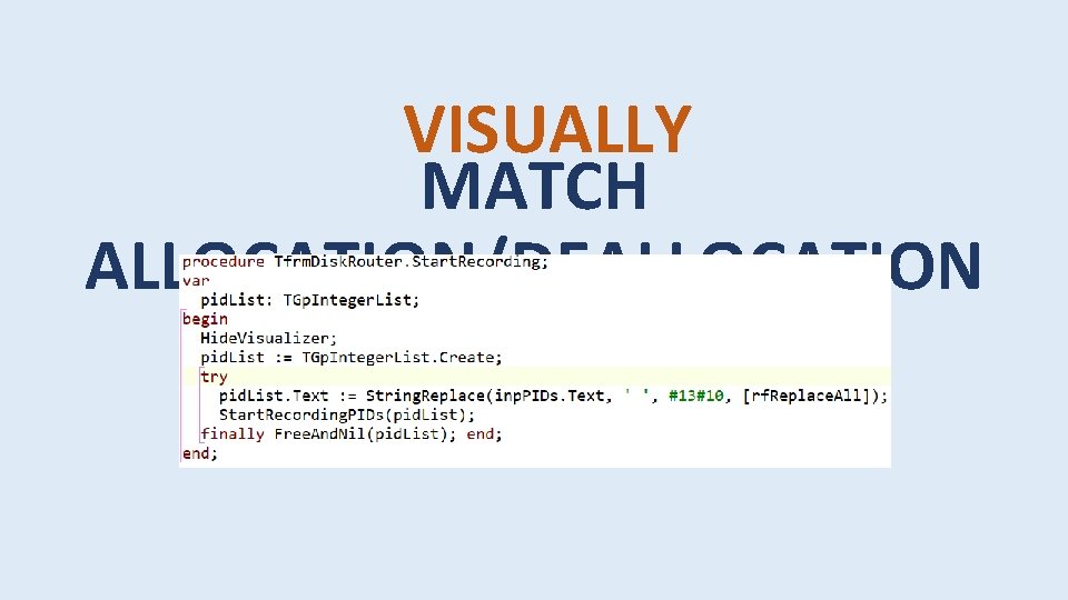 VISUALLY MATCH ALLOCATION/DEALLOCATION 