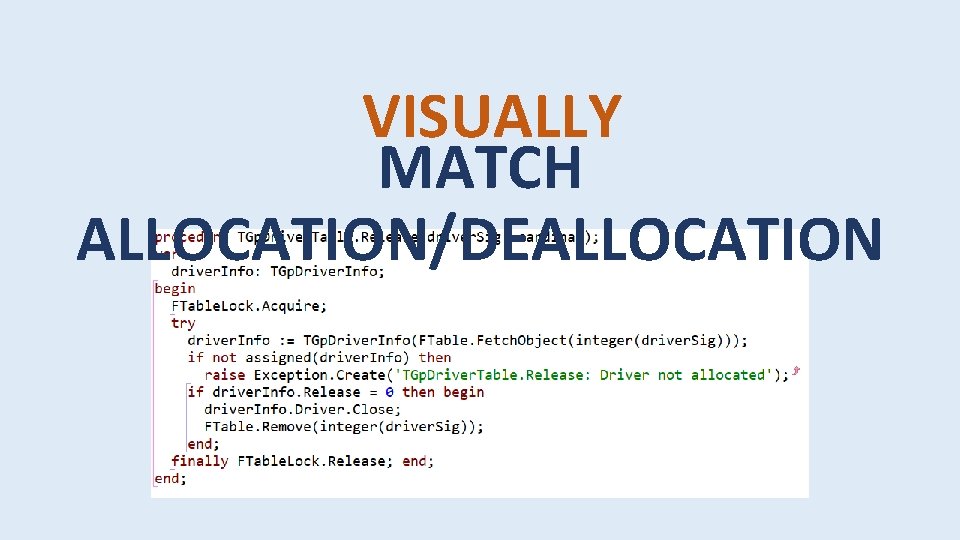 VISUALLY MATCH ALLOCATION/DEALLOCATION 