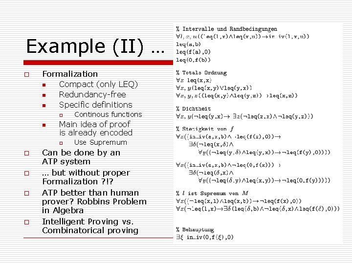 Example (II) … o Formalization n Compact (only LEQ) Redundancy-free Specific definitions o n Example (II) … o Formalization n Compact (only LEQ) Redundancy-free Specific definitions o n