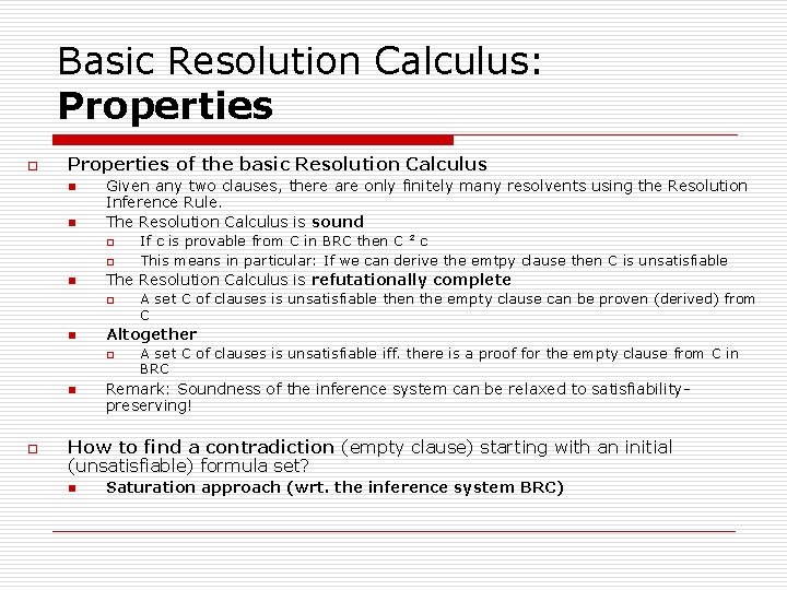 Basic Resolution Calculus: Properties of the basic Resolution Calculus n n Given any two Basic Resolution Calculus: Properties of the basic Resolution Calculus n n Given any two