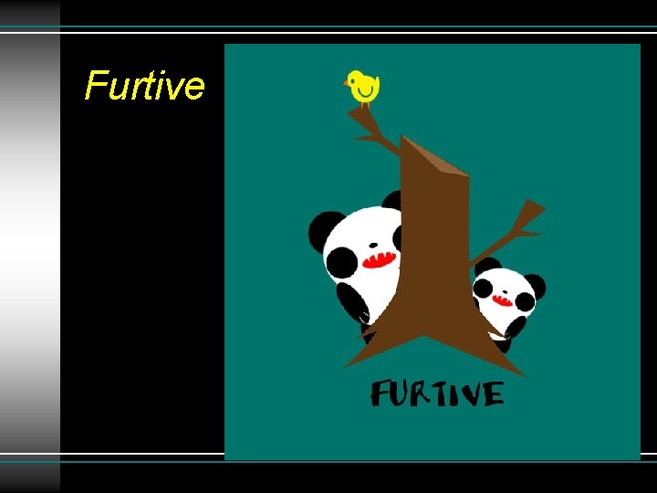 Furtive 