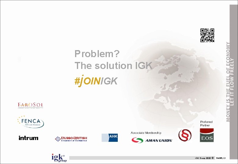 Problem? The solution IGK #j. OINIGK Group 2020 © PAGE | 13 