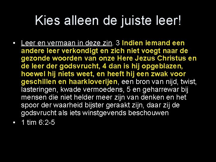 Kies alleen de juiste leer! • Leer en vermaan in deze zin. 3 Indien