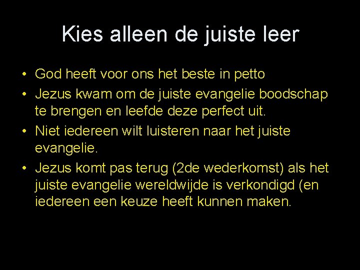 Kies alleen de juiste leer • God heeft voor ons het beste in petto