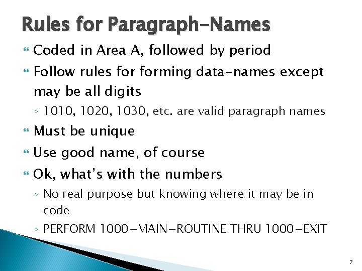 Rules for Paragraph-Names Coded in Area A, followed by period Follow rules forming data-names