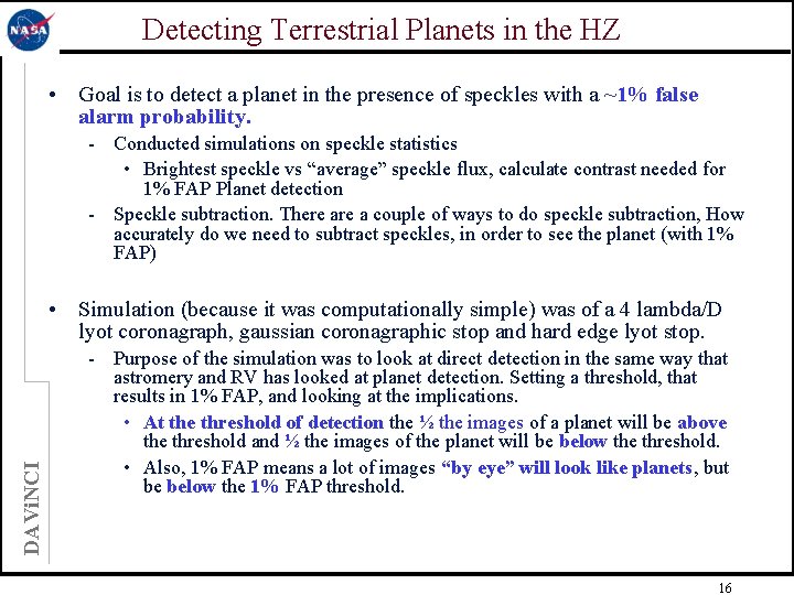 Detecting Terrestrial Planets in the HZ • Goal is to detect a planet in