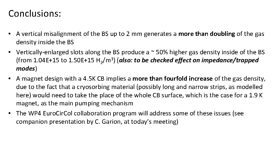 Conclusions: • A vertical misalignment of the BS up to 2 mm generates a