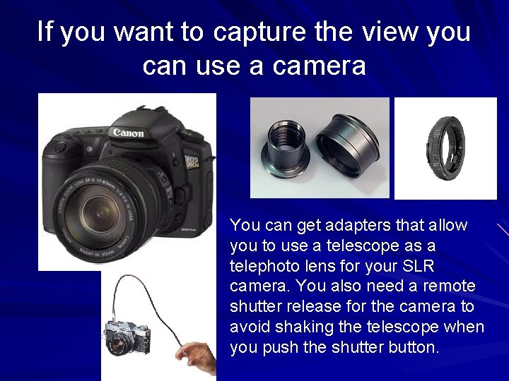 If you want to capture the view you can use a camera You can