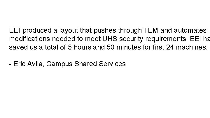 EEI produced a layout that pushes through TEM and automates modifications needed to meet