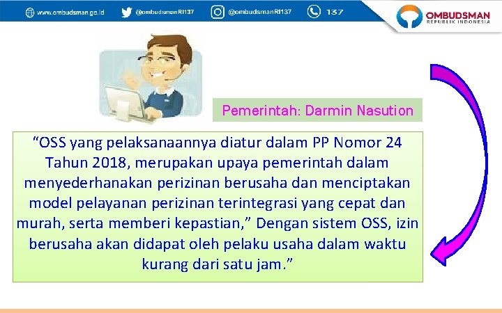Pemerintah: Darmin Nasution “OSS yang pelaksanaannya diatur dalam PP Nomor 24 Tahun 2018, merupakan