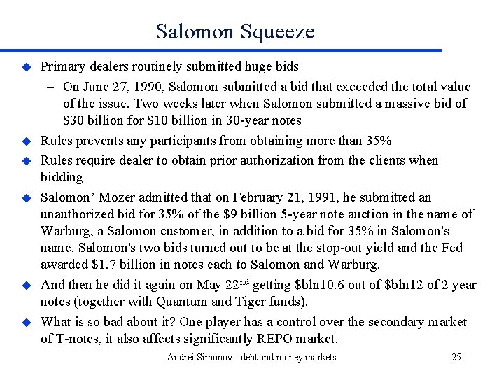 Salomon Squeeze u u u Primary dealers routinely submitted huge bids – On June